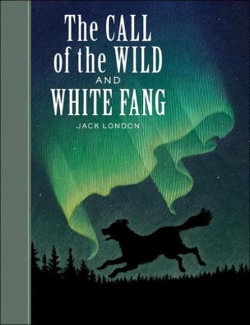 Book cover of: Call of the Wild and White Fang