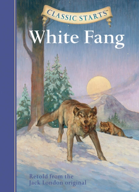 Book cover of: Classic Starts®: White Fang