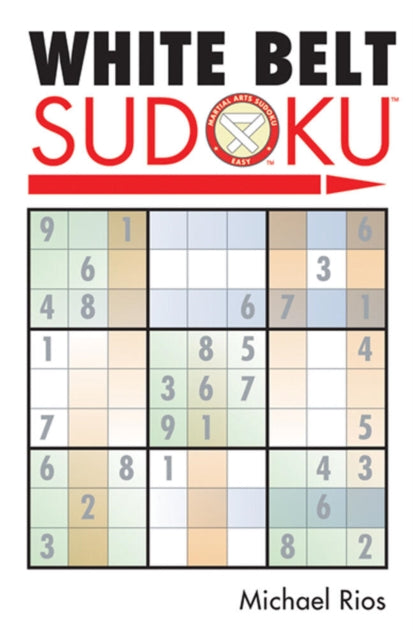 Book cover of: White Belt Sudoku®. By: Michael Rios