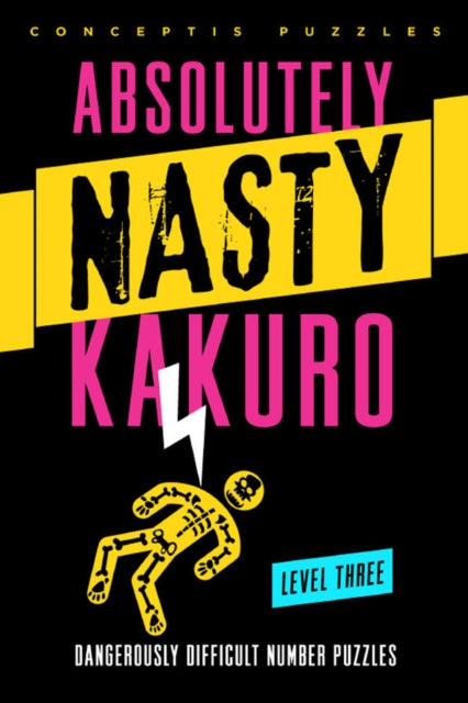 Book cover of: Absolutely Nasty® Kakuro Level Three. By: Conceptis Puzzles
