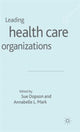 Book cover of: Leading Health Care Organisations