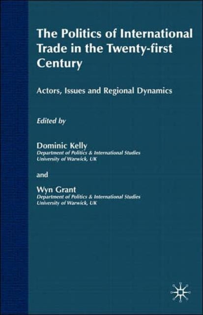 Book cover of: Politics of International Trade in the 21st Century