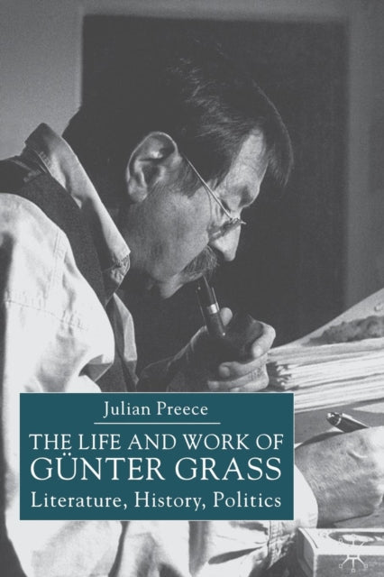 Book cover of: Life and Work of Gunter Grass. By: Julian Preece