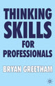Book cover of: Thinking Skills for Professionals. By: Bryan Greetham