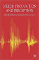 Book cover of: Speech Production and Perception