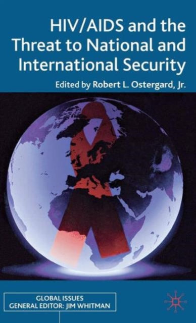 Book cover of: HIV/AIDS and the Threat to National and International Security. By: Robert L. Ostergard Jr.