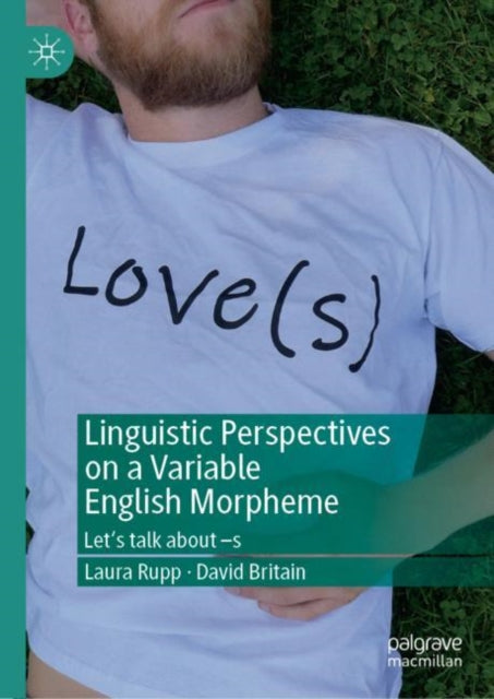 Book cover of: Linguistic Perspectives on a Variable English Morpheme. By: Laura Rupp