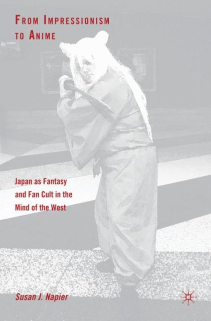 Book cover of: From Impressionism to Anime. By: Susan J. Napier