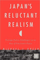 Book cover of: Japan’s Reluctant Realism. By: Michael Green
