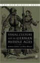 Book cover of: Visual Culture and the German Middle Ages