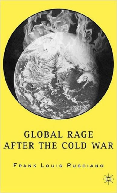 Book cover of: Global Rage After the Cold War
