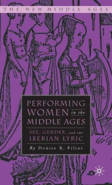 Book cover of: Performing Women in the Middle Ages