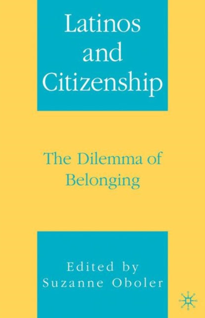 Book cover of: Latinos and Citizenship. By: Suzanne Oboler
