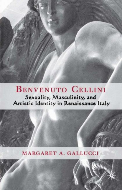 Book cover of: Benvenuto Cellini. By: Margaret A. Gallucci
