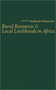 Book cover of: Rural Resources and Local Livelihoods in Africa. By: Katherine Homewood