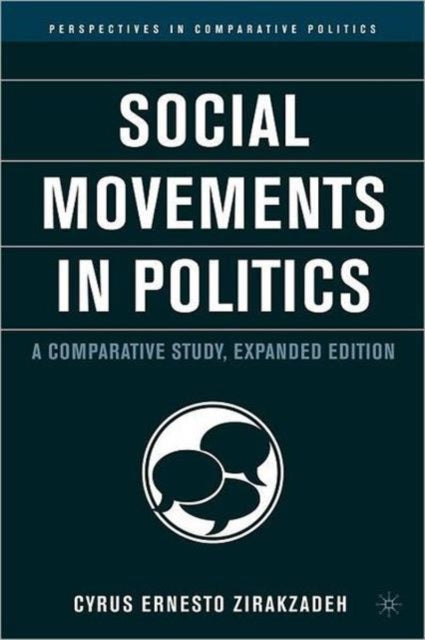 Book cover of: Social Movements in Politics. By: Cyrus Ernesto Zirakzadeh