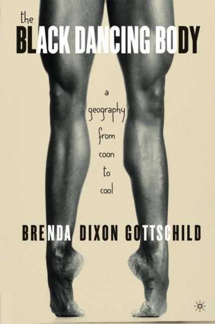 Book cover of: Black Dancing Body. By: Brenda Dixon Gottschild