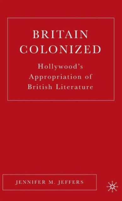 Book cover of: Britain Colonized. By: Jennifer M. Jeffers
