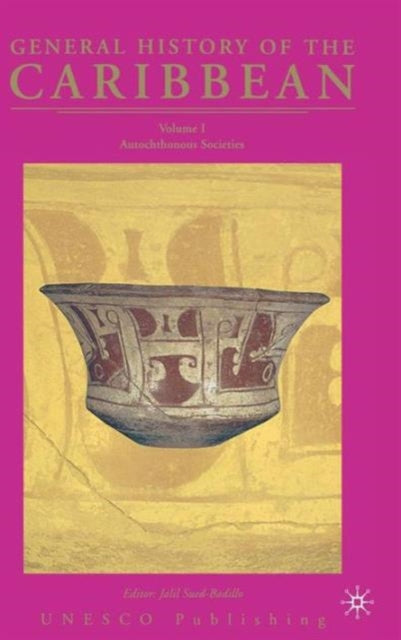 Book cover of: General History of the Caribbean - UNESCO. By: Jalil Sued-Badillo