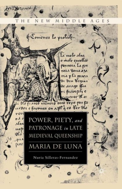 Book cover of: Power, Piety, and Patronage in Late Medieval Queenship. By: Nuria Silleras-Fernandez