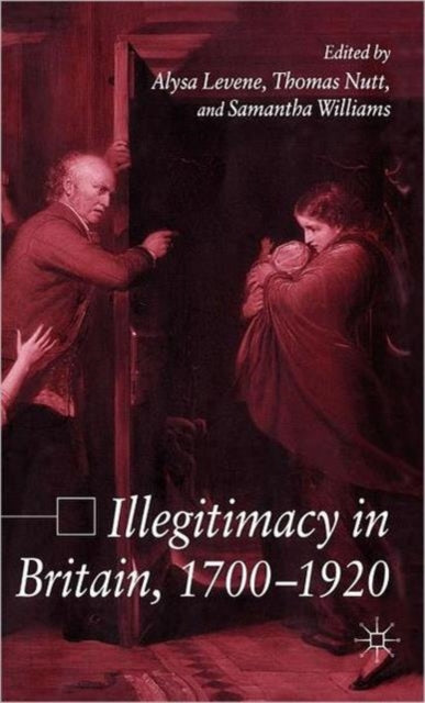Book cover of: Illegitimacy in Britain, 1700-1920