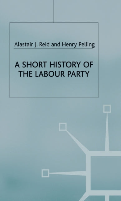 Book cover of: Short History of the Labour Party. By: Henry Pelling