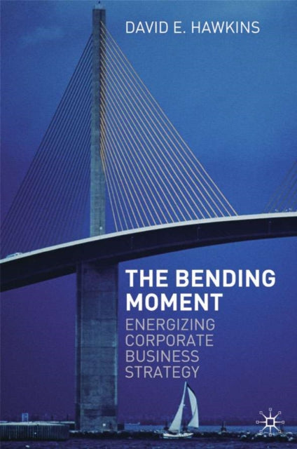 Book cover of: Bending Moment. By: David E. Hawkins