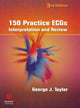 Book cover of: 150 Practice ECGs. By: George Jesse Taylor