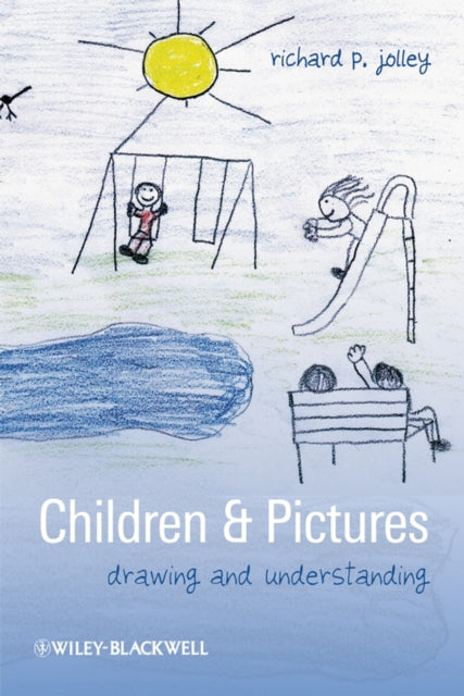 Book cover of: Children and Pictures. By: Richard Jolley, Richard P. Jolley