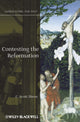 Book cover of: Contesting the Reformation. By: C. Scott Dixon