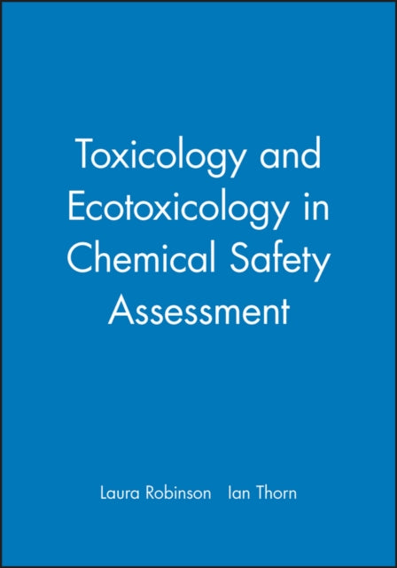 Book cover of: Toxicology and Ecotoxicology in Chemical Safety Assessment