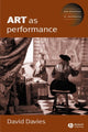 Book cover of: Art as Performance. By: David Davies