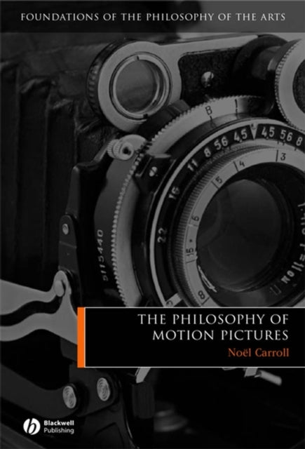 Book cover of: Philosophy of Motion Pictures. By: Noël Carroll