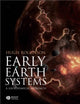 Book cover of: Early Earth Systems. By: Hugh R. Rollinson