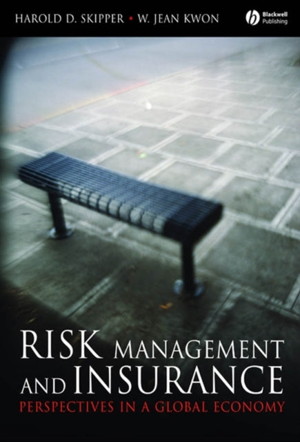 Book cover of: Risk Management and Insurance. By: Harold D. Skipper, W. Jean Kwon