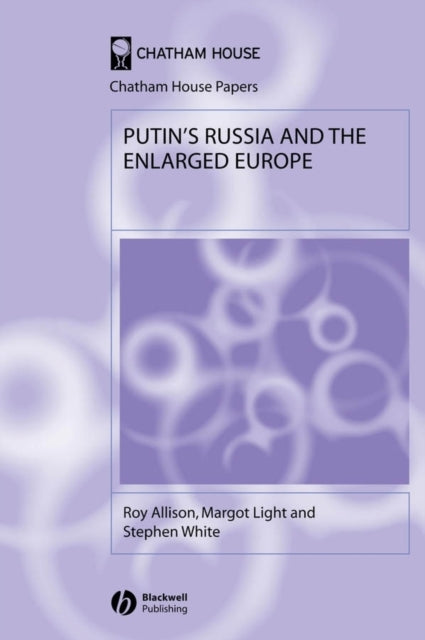 Book cover of: Putin's Russia and the Enlarged Europe. By: Roy Allison