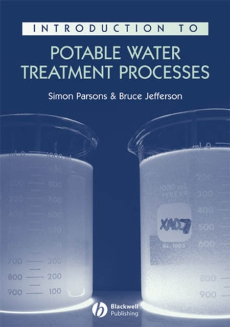 Book cover of: Introduction to Potable Water Treatment Processes. By: Parsons, Simon Dr.