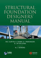 Book cover of: Structural Foundation Designers' Manual. By: Curtins Consulting Engineers