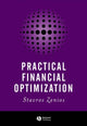 Book cover of: Practical Financial Optimization. By: Stavros A. Zenios, Stavros Andrea Zenios