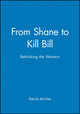 Book cover of: From Shane to Kill Bill. By: Patrick McGee