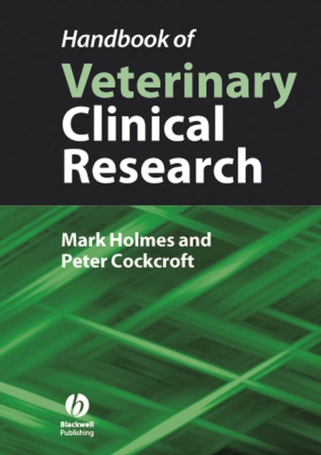 Book cover of: Handbook of Veterinary Clinical Research. By: Mark A. Holmes, Mark Holmes
