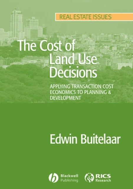 Book cover of: Cost of Land Use Decisions. By: Edwin Buitelaar