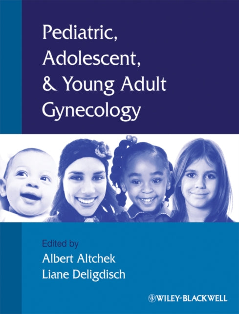 Book cover of: Pediatric, Adolescent and Young Adult Gynecology. By: Albert Altchek