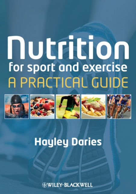 Book cover of: Nutrition for Sport and Exercise. By: Hayley Daries