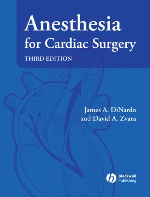Book cover of: Anesthesia for Cardiac Surgery. By: James A. DiNardo