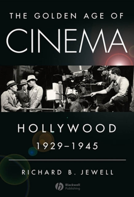 Book cover of: Golden Age of Cinema. By: Richard B. Jewell