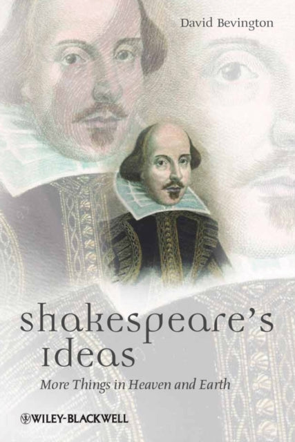 Book cover of: Shakespeare's Ideas. By: David M. Bevington