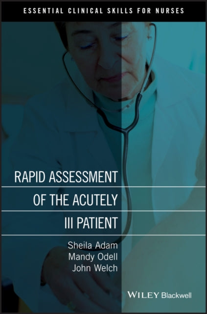 Book cover of: Rapid Assessment of the Acutely Ill Patient. By: Sheila K. Adam, John Welch