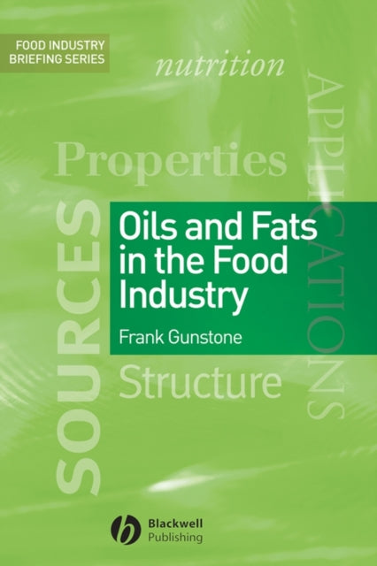 Book cover of: Oils and Fats in the Food Industry. By: Frank Denby Gunstone