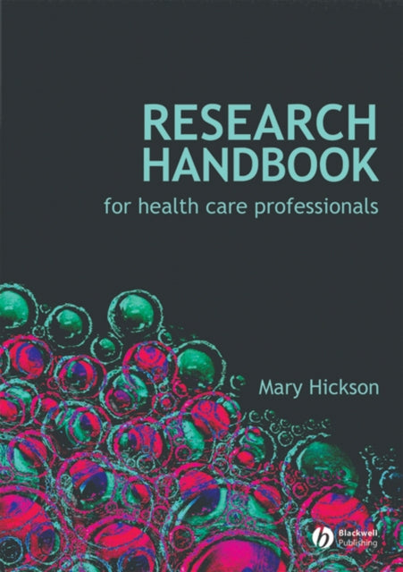 Book cover of: Research Handbook for Health Care Professionals. By: Mary Hickson